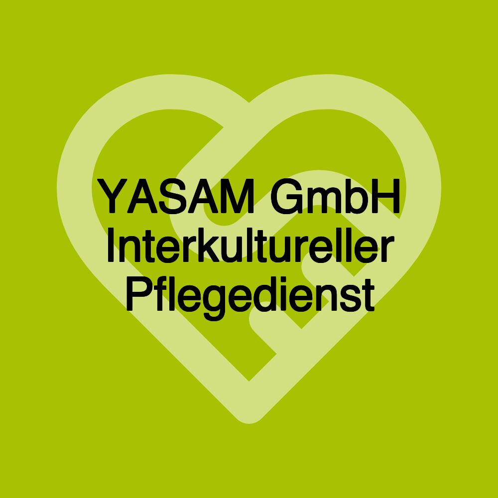 YASAM GmbH Interkultureller Pflegedienst