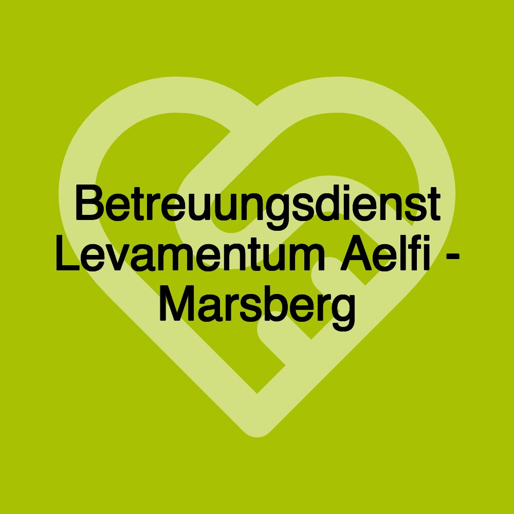 Betreuungsdienst Levamentum Aelfi - Marsberg