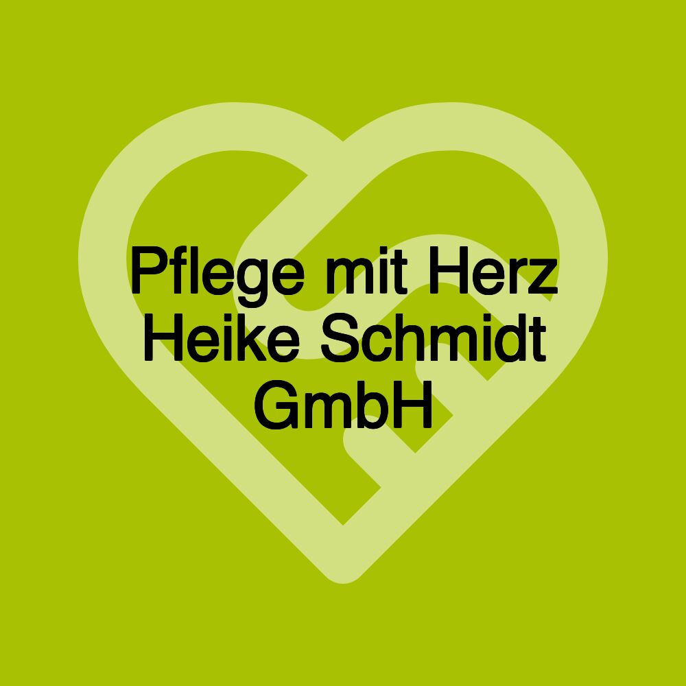 Pflege mit Herz Heike Schmidt GmbH