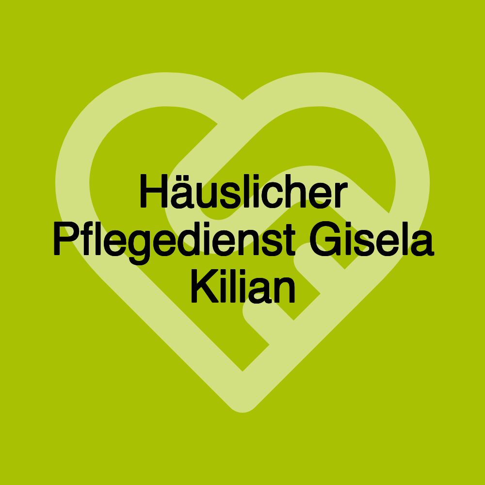 Häuslicher Pflegedienst Gisela Kilian