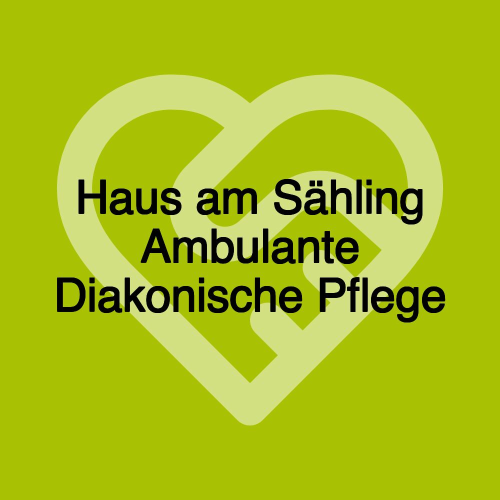 Haus am Sähling Ambulante Diakonische Pflege