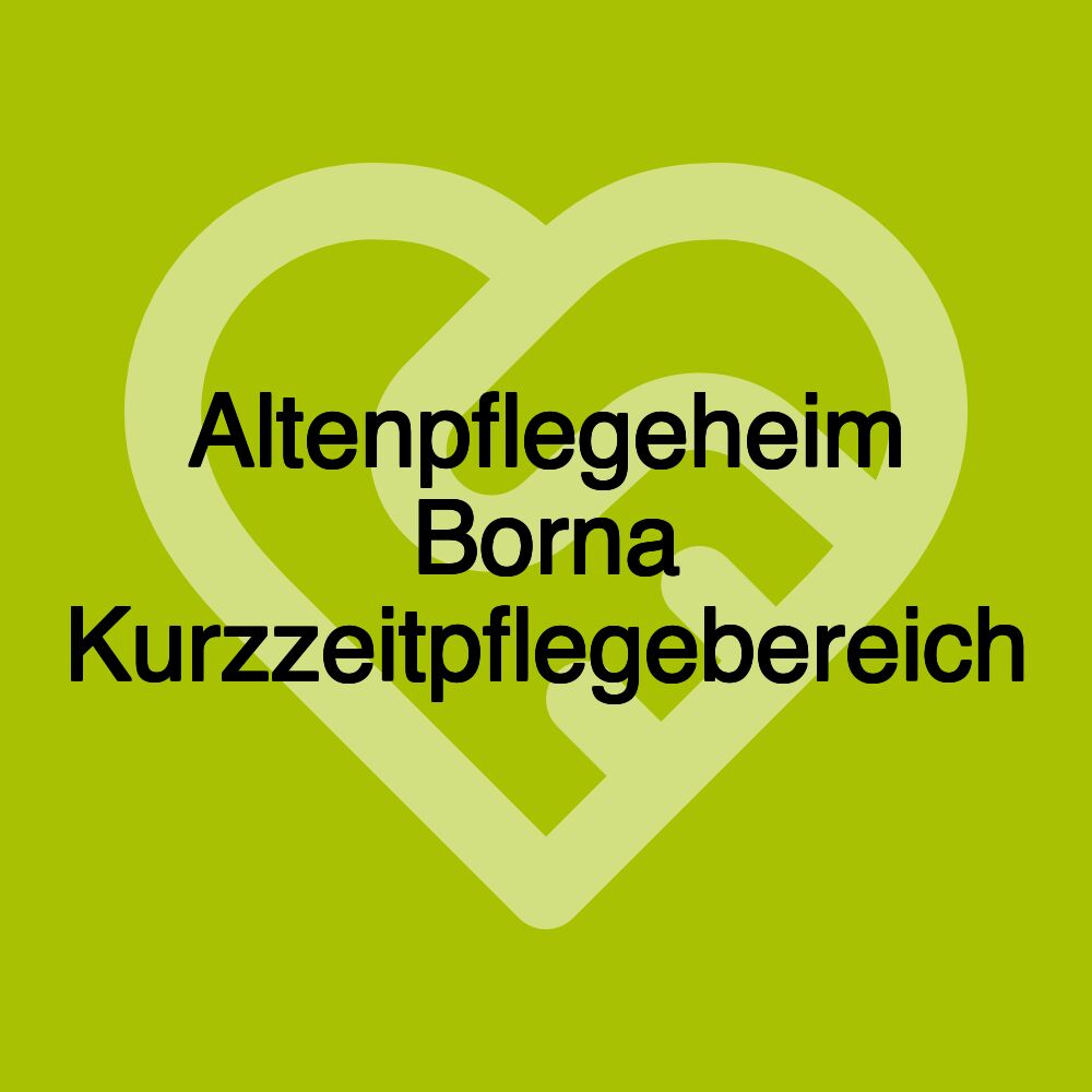 Altenpflegeheim Borna Kurzzeitpflegebereich