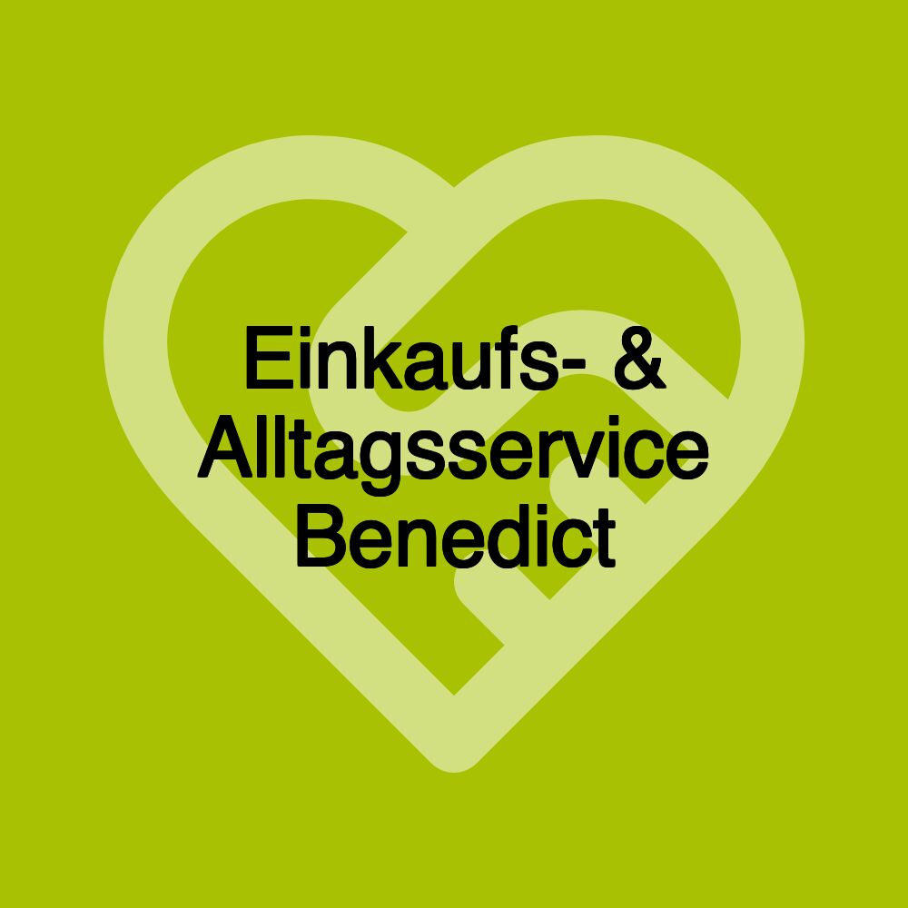 Einkaufs- & Alltagsservice Benedict