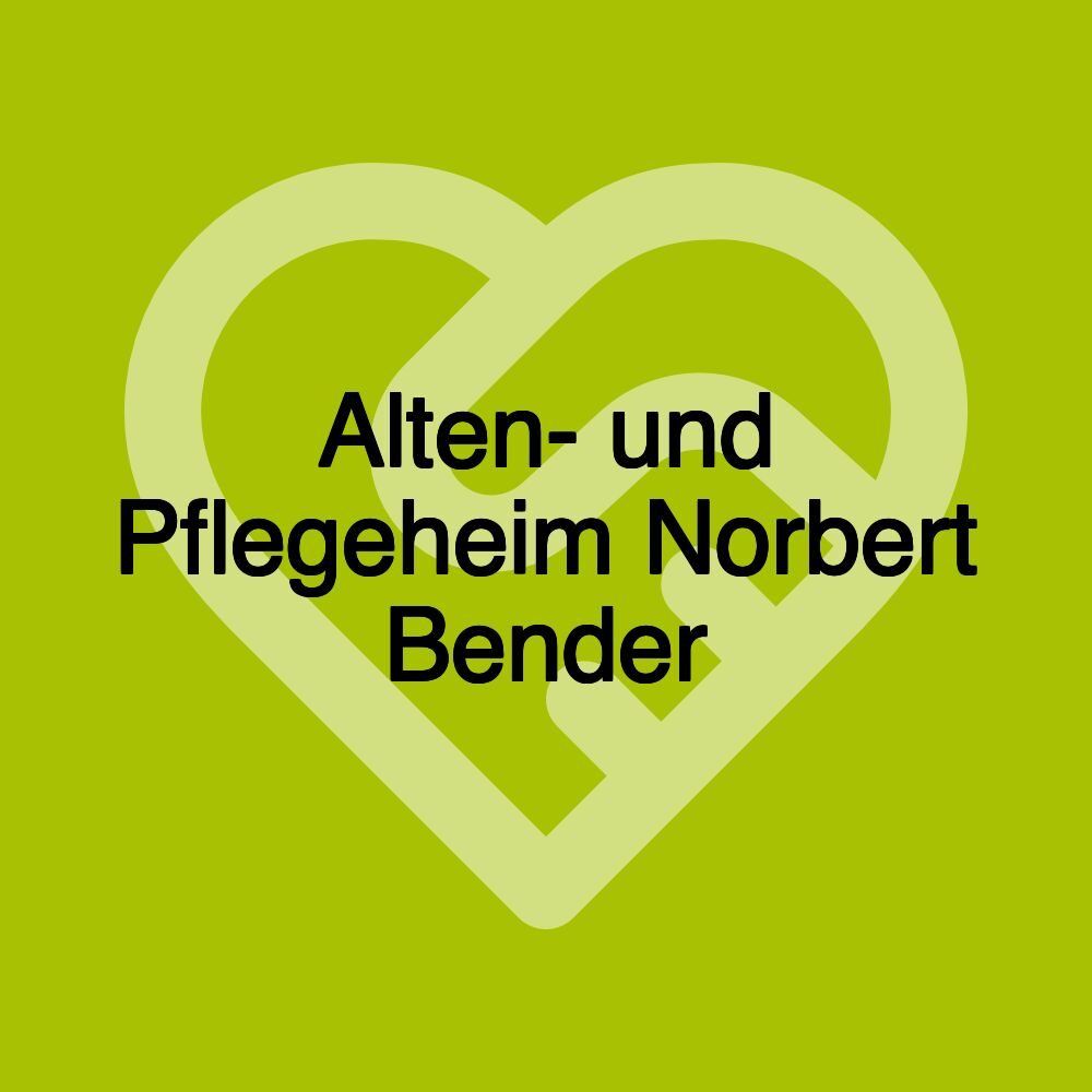 Alten- und Pflegeheim Norbert Bender