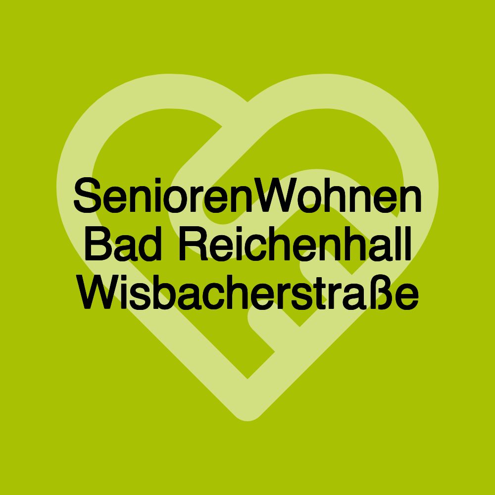 SeniorenWohnen Bad Reichenhall Wisbacherstraße