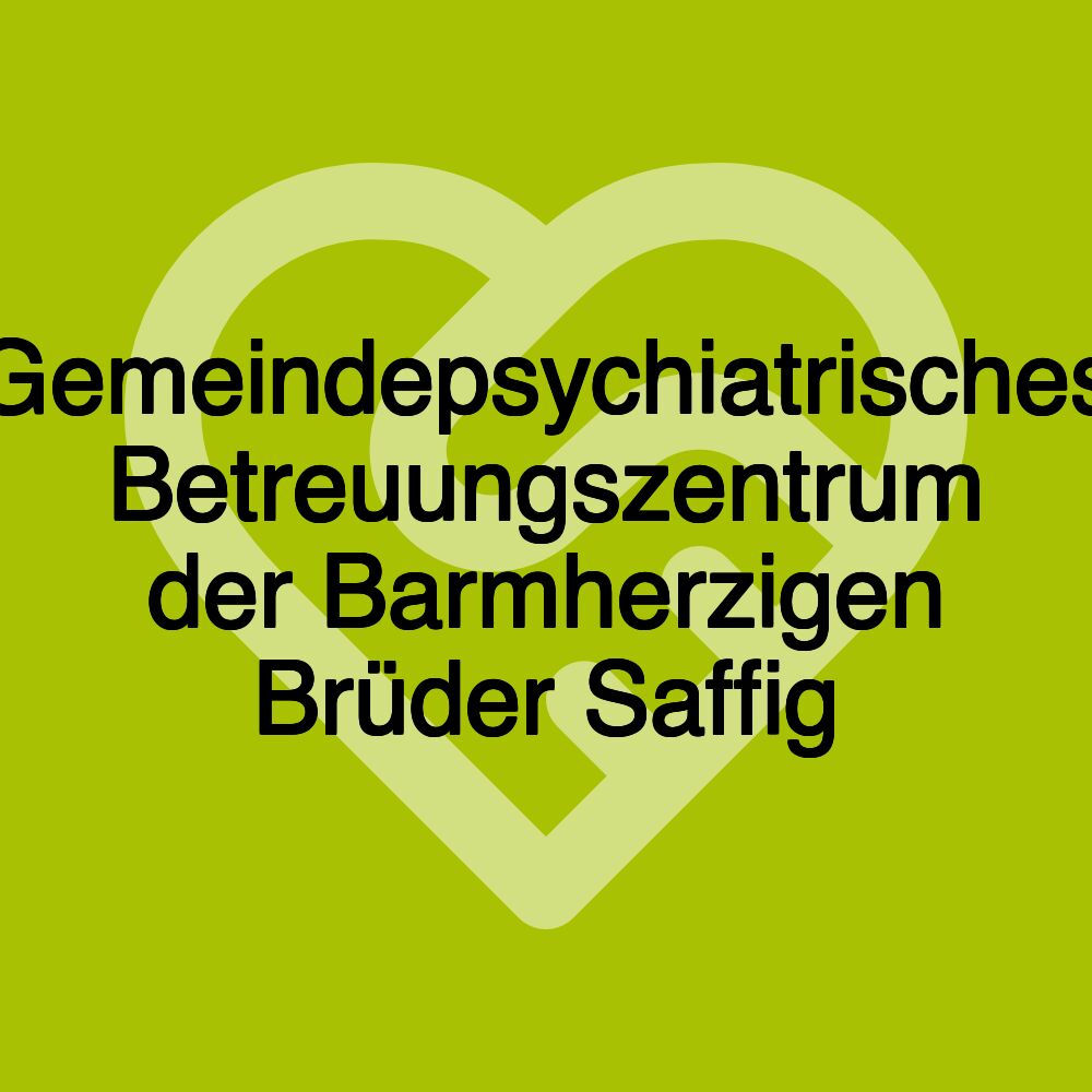 Gemeindepsychiatrisches Betreuungszentrum der Barmherzigen Brüder Saffig