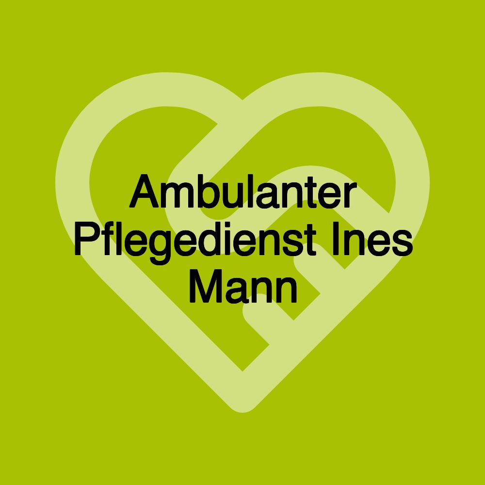 Ambulanter Pflegedienst Ines Mann