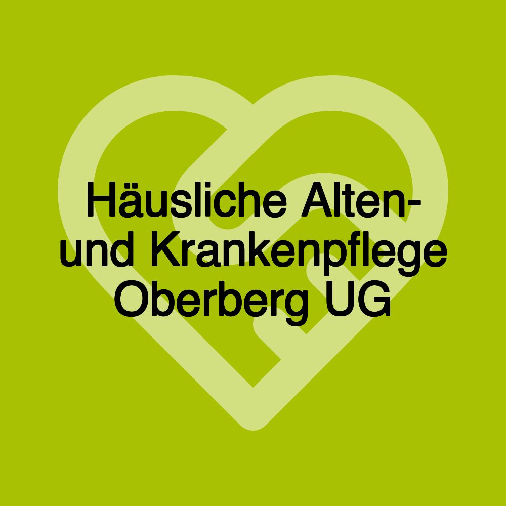 Häusliche Alten- und Krankenpflege Oberberg UG