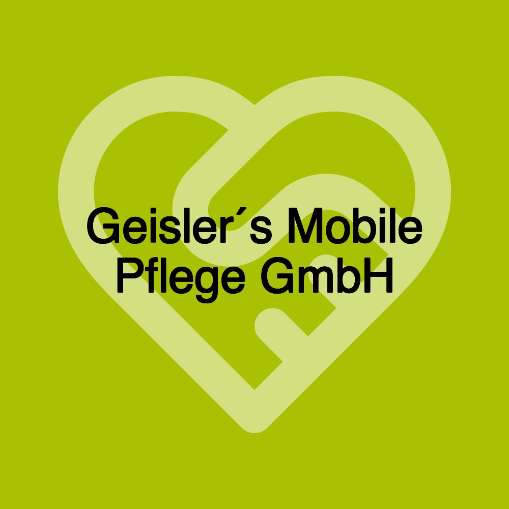 Geisler´s Mobile Pflege GmbH