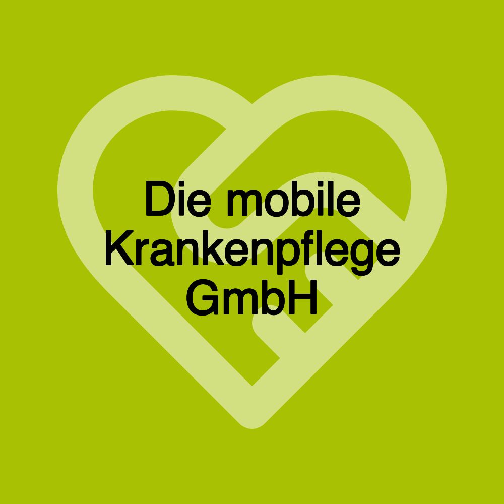 Die mobile Krankenpflege GmbH