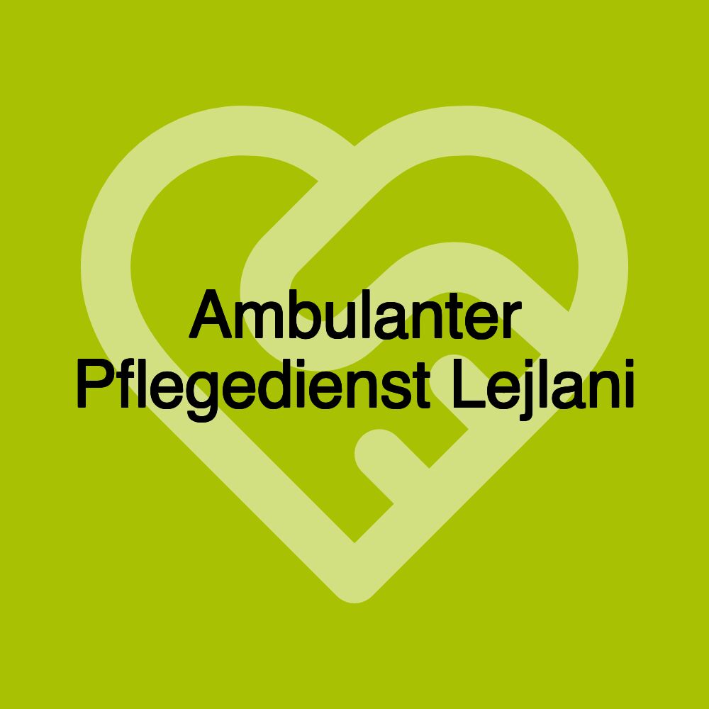 Ambulanter Pflegedienst Lejlani