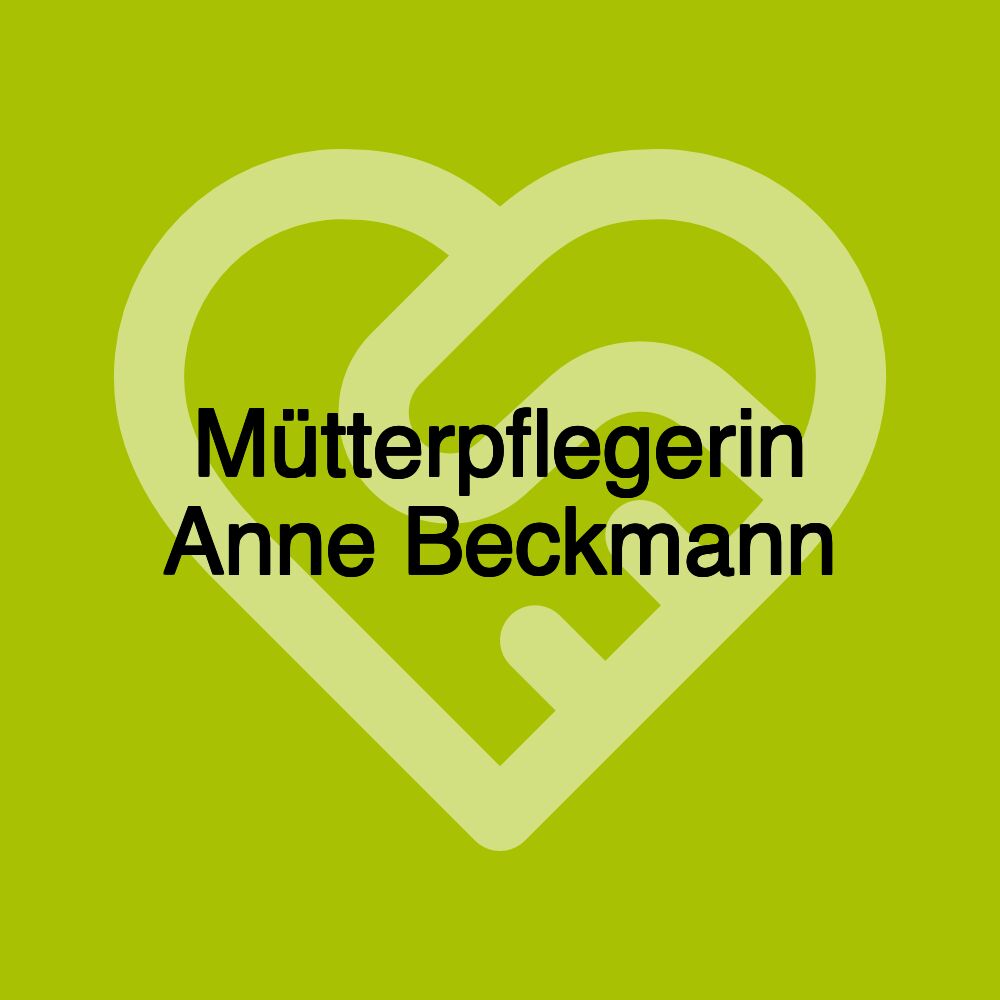 Mütterpflegerin Anne Beckmann