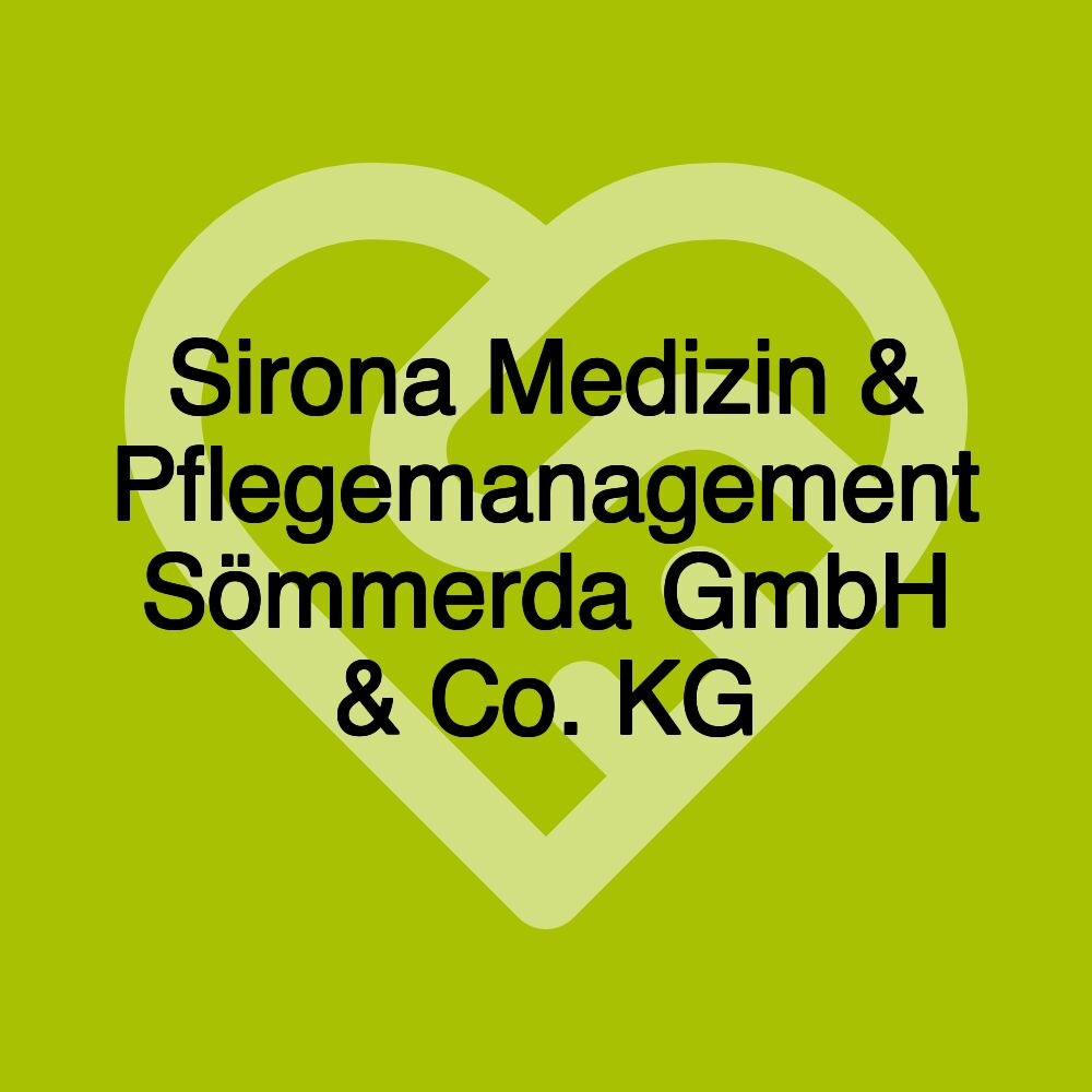 Sirona Medizin & Pflegemanagement Sömmerda GmbH & Co. KG