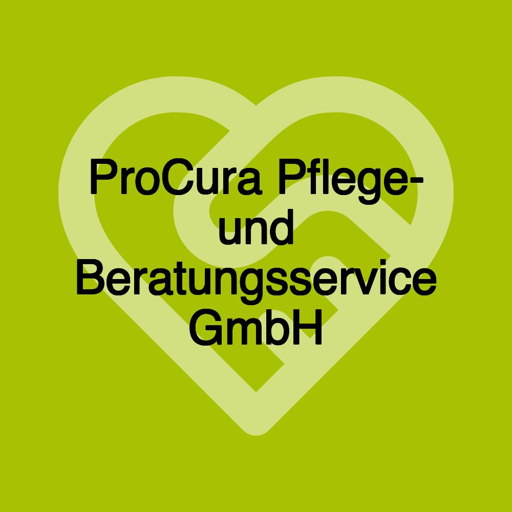 ProCura Pflege- und Beratungsservice GmbH