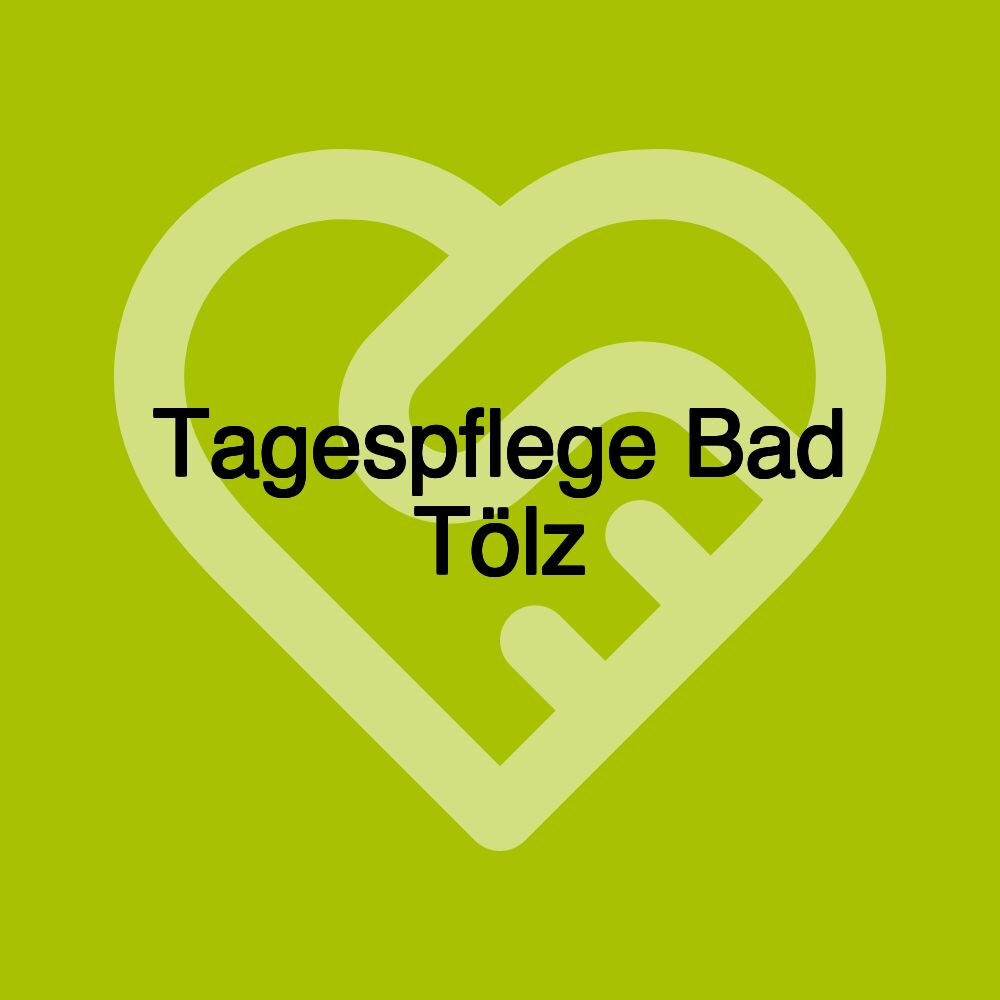 Tagespflege Bad Tölz