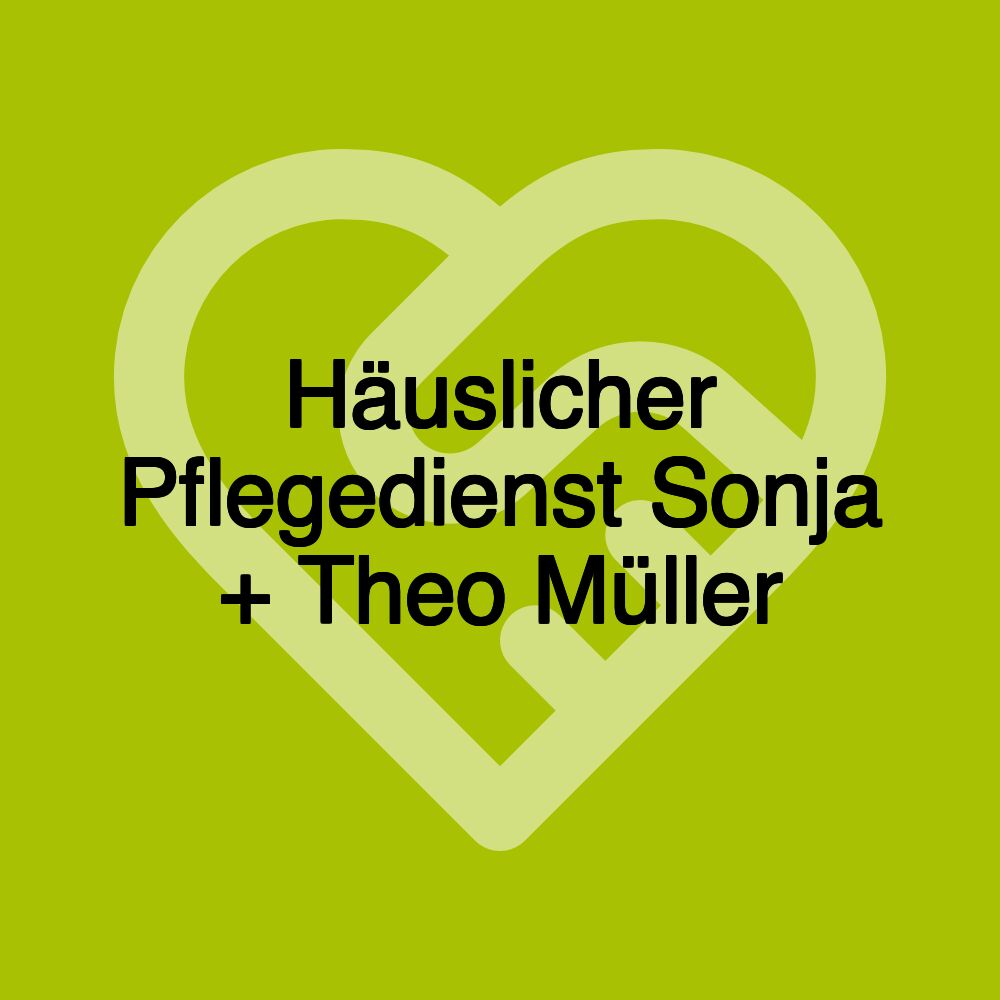 Häuslicher Pflegedienst Sonja + Theo Müller