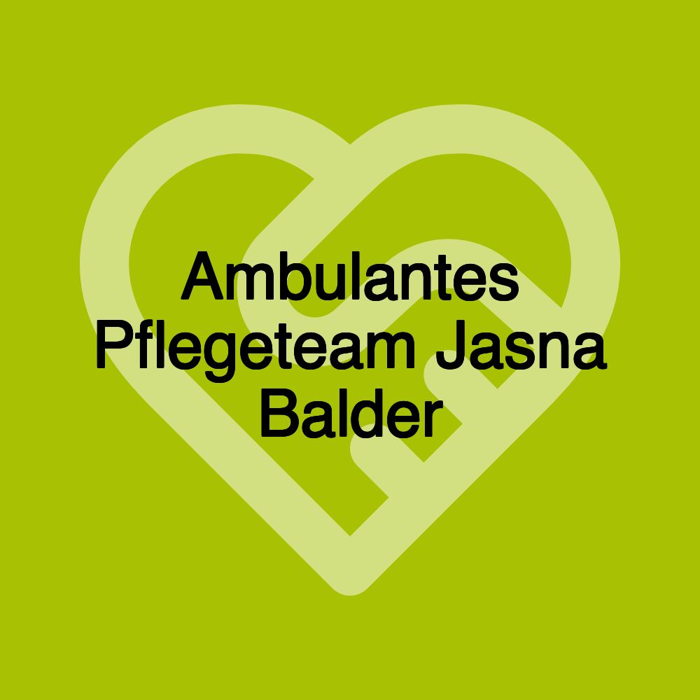 Ambulantes Pflegeteam Jasna Balder