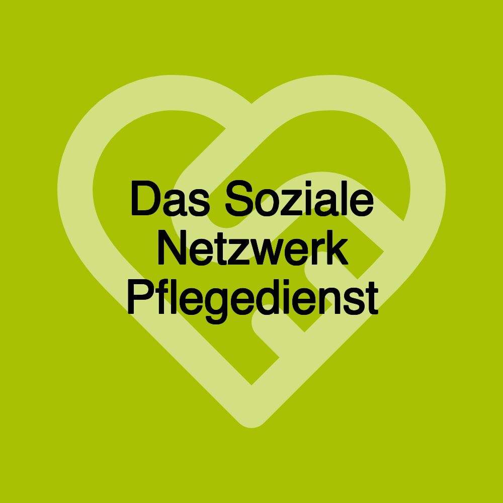 Das Soziale Netzwerk Pflegedienst