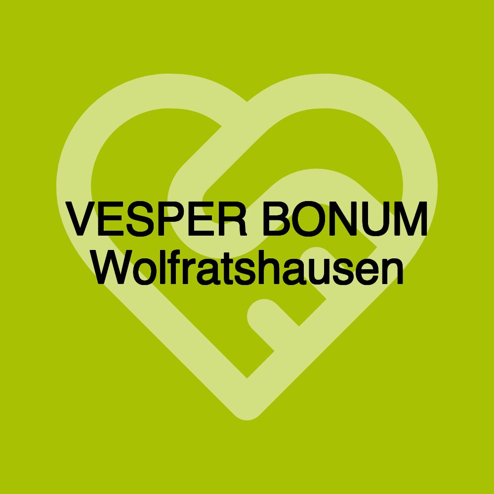 VESPER BONUM Wolfratshausen