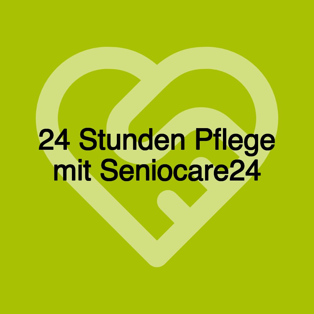 24 Stunden Pflege mit Seniocare24