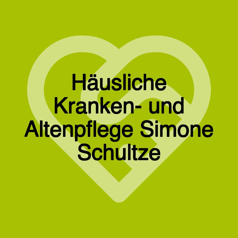 Häusliche Kranken- und Altenpflege Simone Schultze