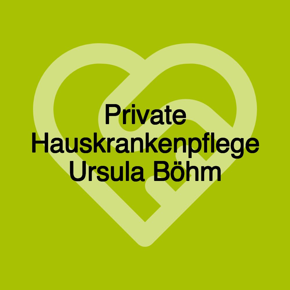 Private Hauskrankenpflege Ursula Böhm