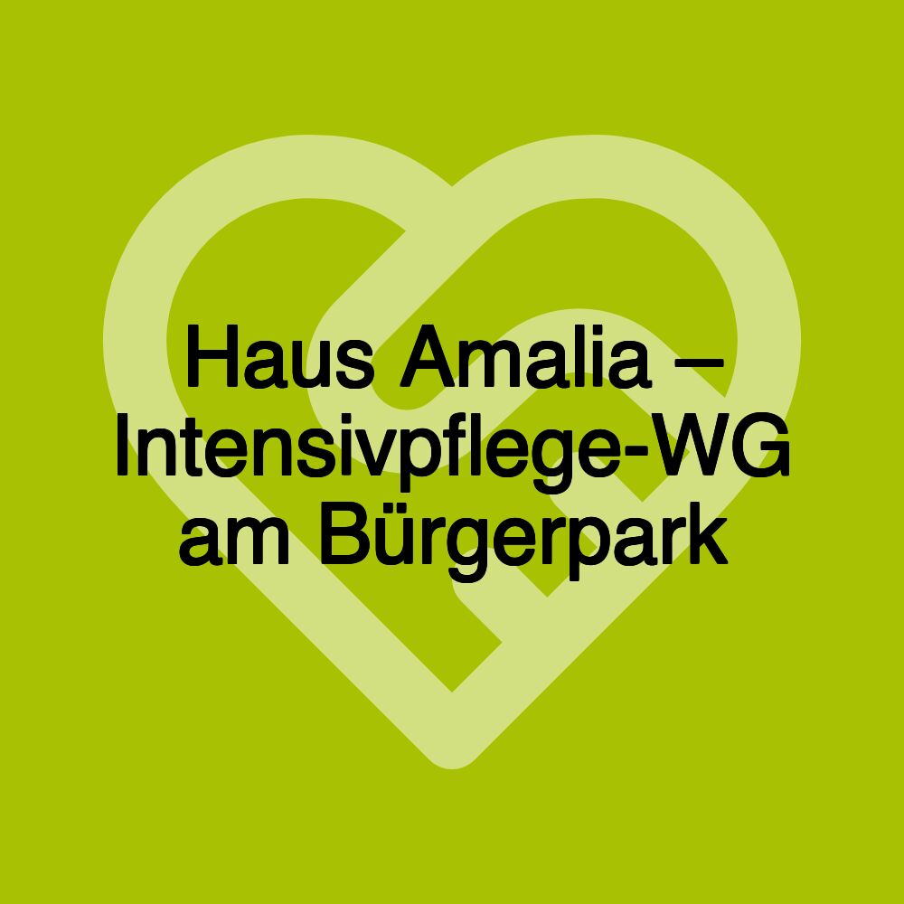 Haus Amalia – Intensivpflege-WG am Bürgerpark