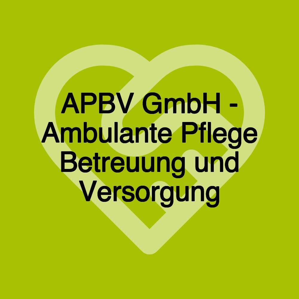 APBV GmbH - Ambulante Pflege Betreuung und Versorgung