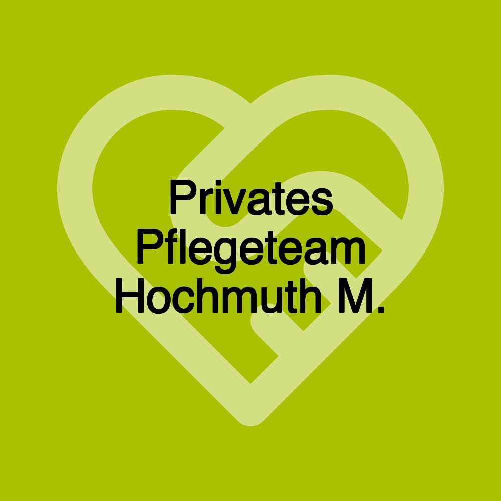 Privates Pflegeteam Hochmuth M.