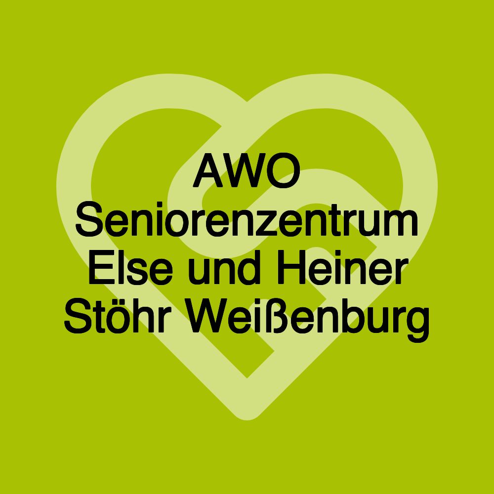 AWO Seniorenzentrum Else und Heiner Stöhr Weißenburg