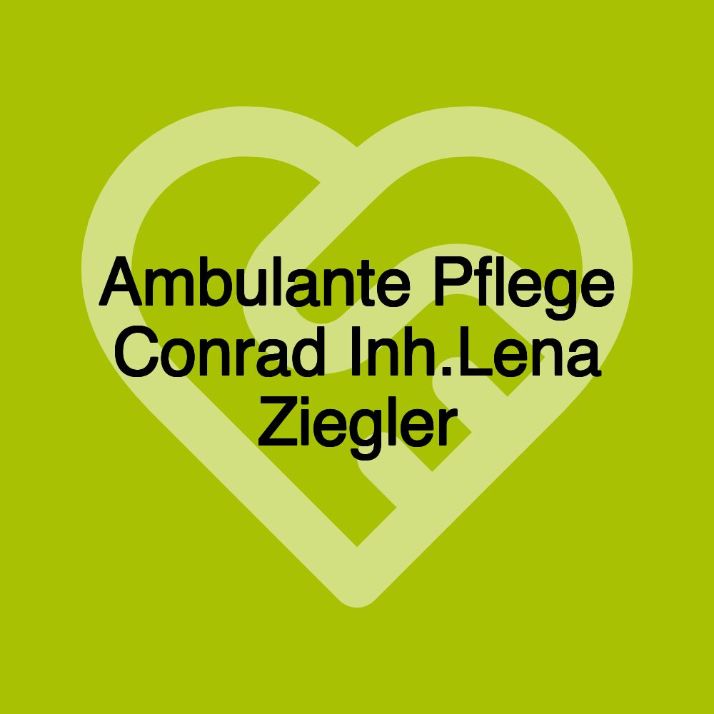 Ambulante Pflege Conrad Inh.Lena Ziegler