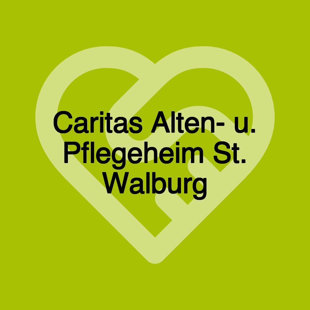 Caritas Alten- u. Pflegeheim St. Walburg