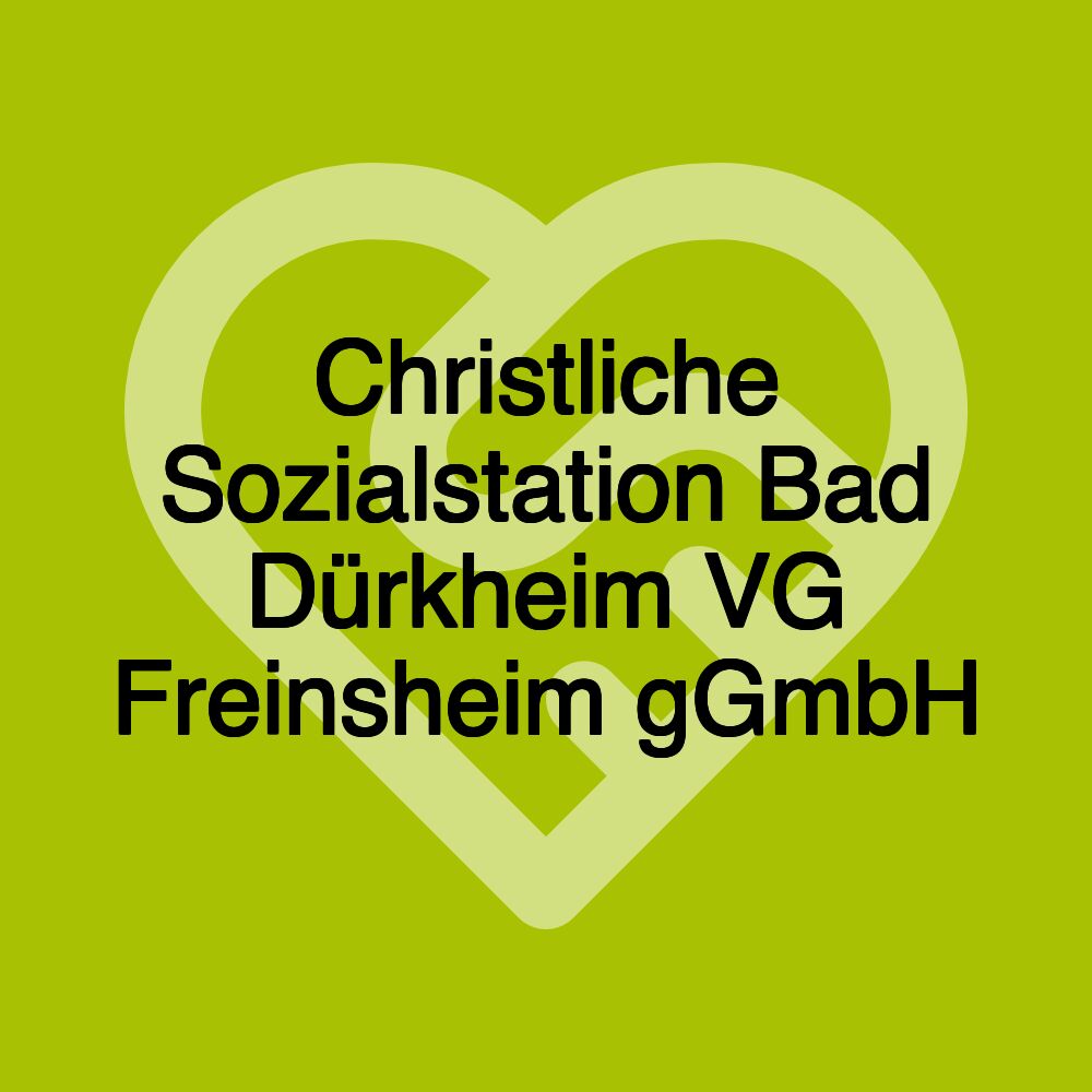 Christliche Sozialstation Bad Dürkheim VG Freinsheim gGmbH