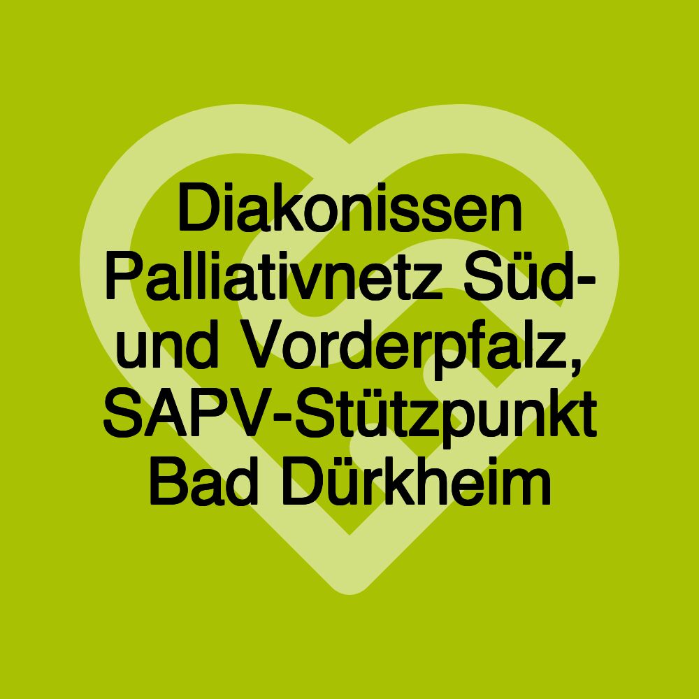 Diakonissen Palliativnetz Süd- und Vorderpfalz, SAPV-Stützpunkt Bad Dürkheim