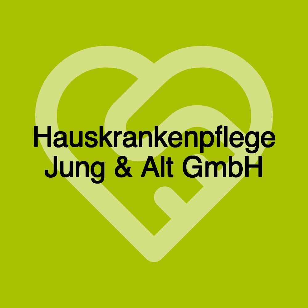 Hauskrankenpflege Jung & Alt GmbH