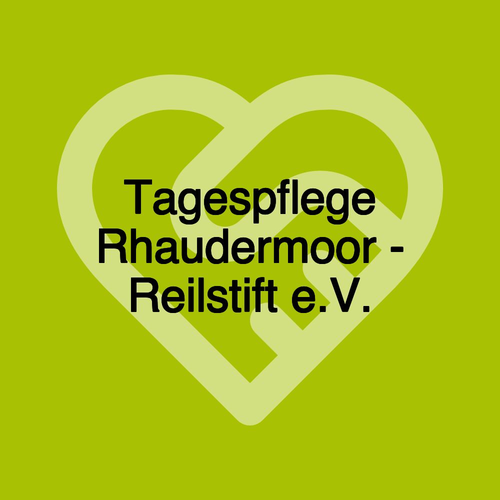 Tagespflege Rhaudermoor - Reilstift e.V.