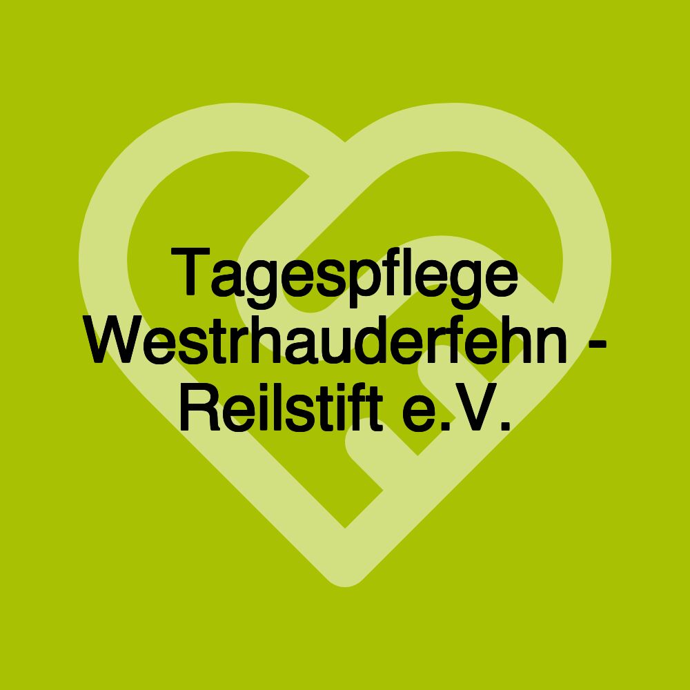 Tagespflege Westrhauderfehn - Reilstift e.V.