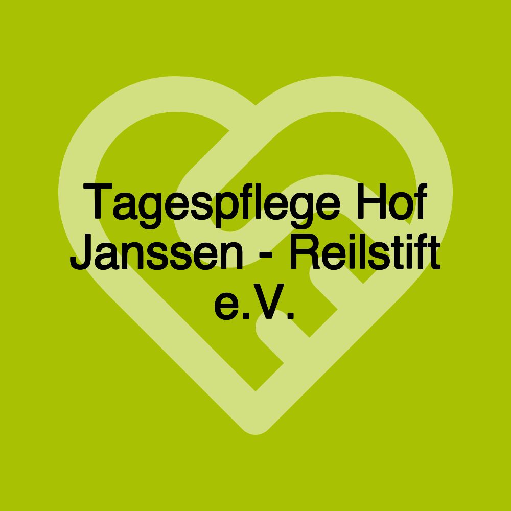 Tagespflege Hof Janssen - Reilstift e.V.