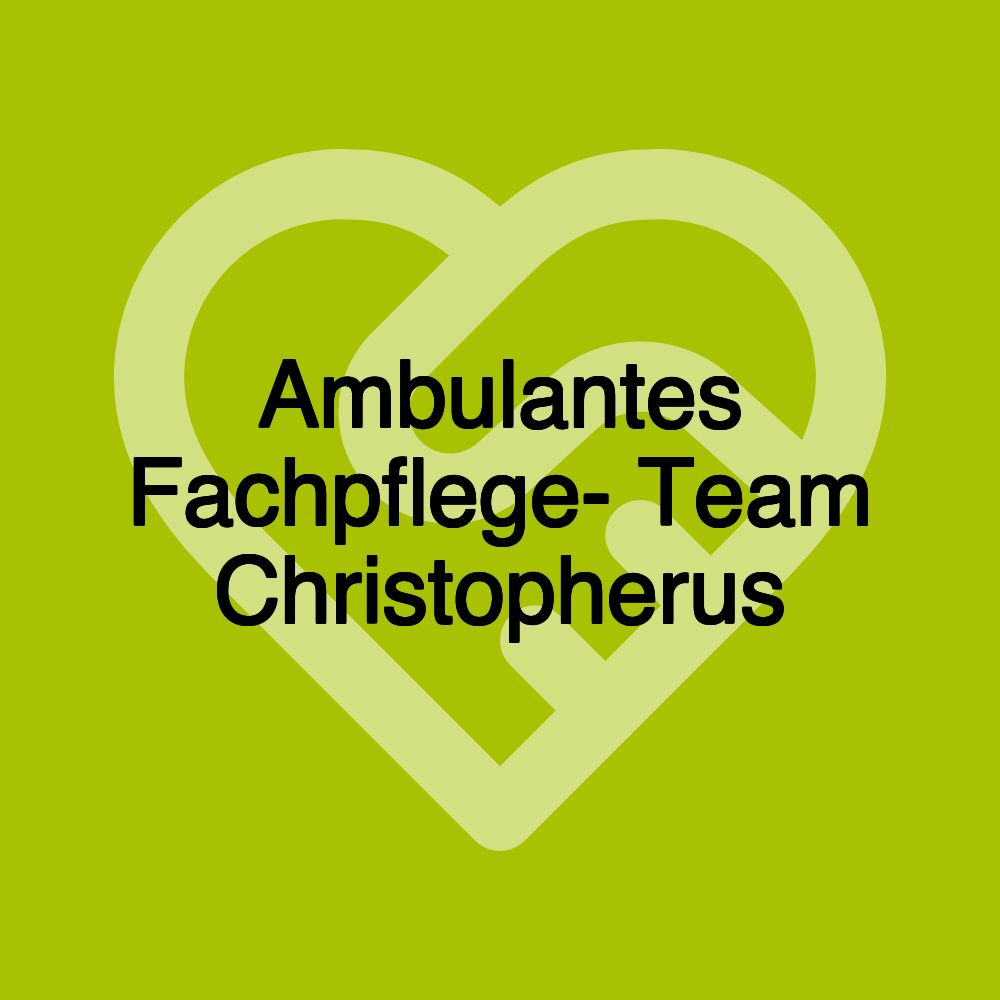 Ambulantes Fachpflege- Team Christopherus