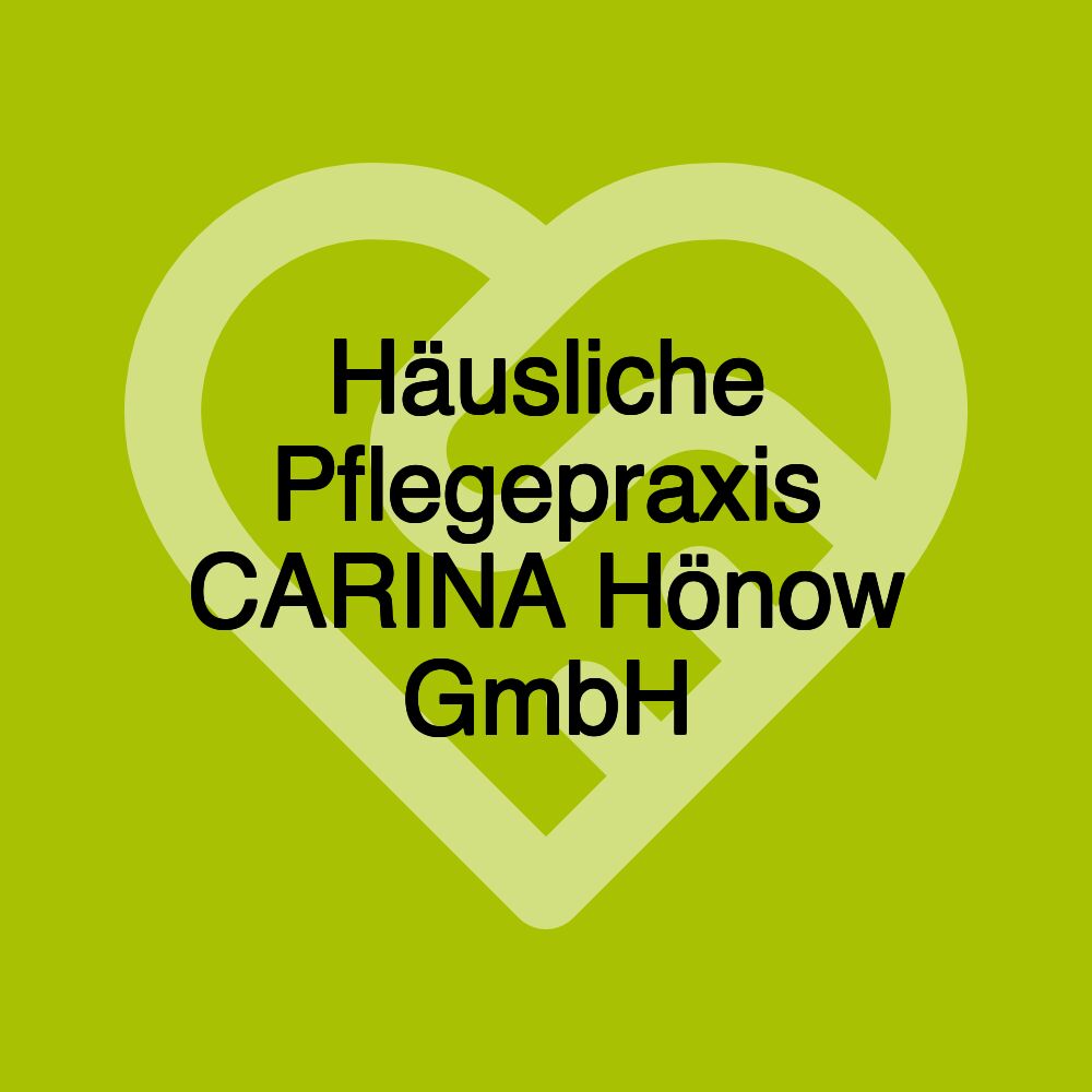 Häusliche Pflegepraxis CARINA Hönow GmbH