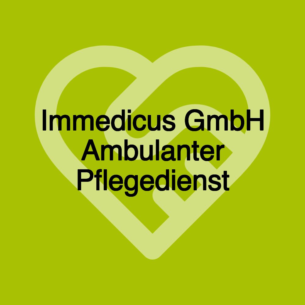 Immedicus GmbH Ambulanter Pflegedienst