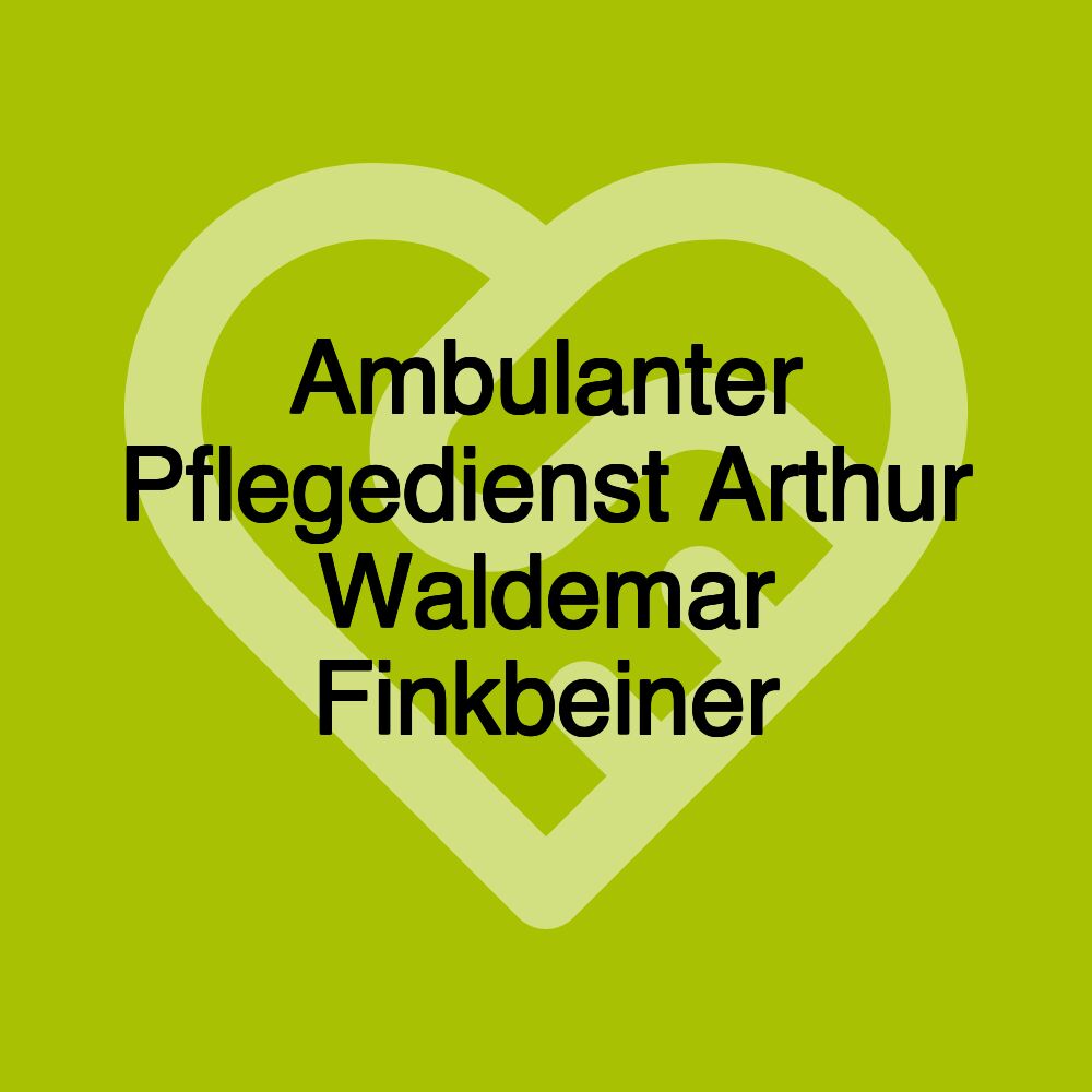 Ambulanter Pflegedienst Arthur Waldemar Finkbeiner