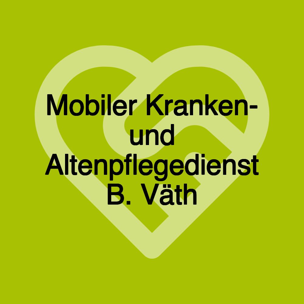 Mobiler Kranken- und Altenpflegedienst B. Väth