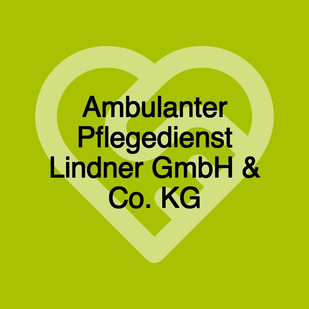 Ambulanter Pflegedienst Lindner GmbH & Co. KG