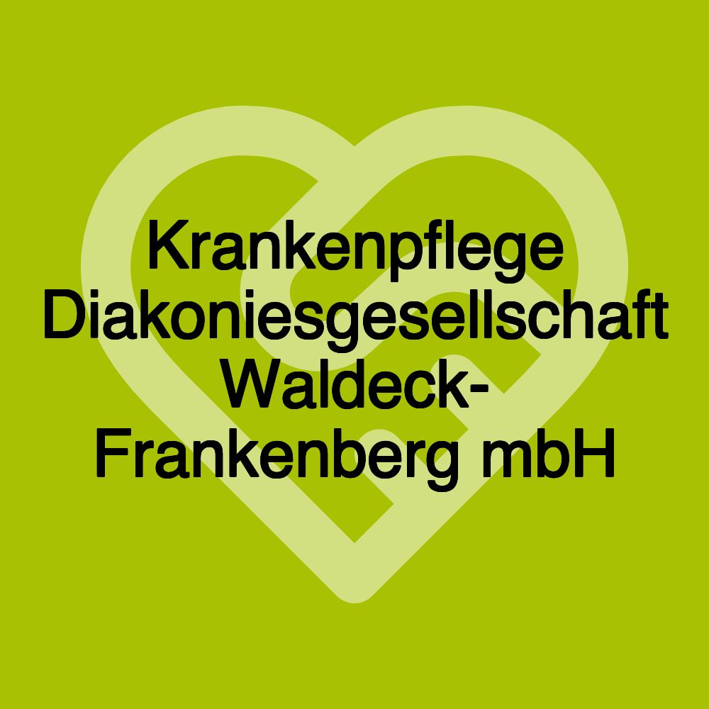 Krankenpflege Diakoniesgesellschaft Waldeck- Frankenberg mbH