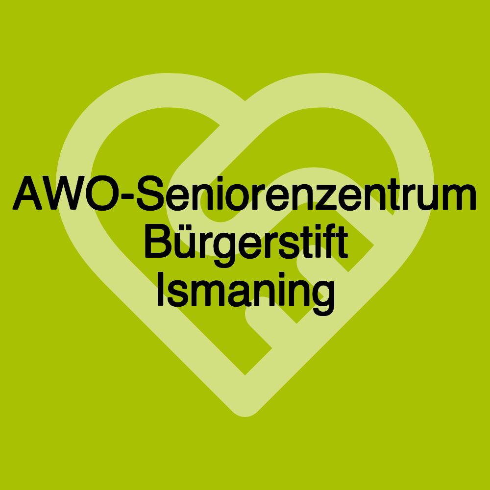 AWO-Seniorenzentrum Bürgerstift Ismaning