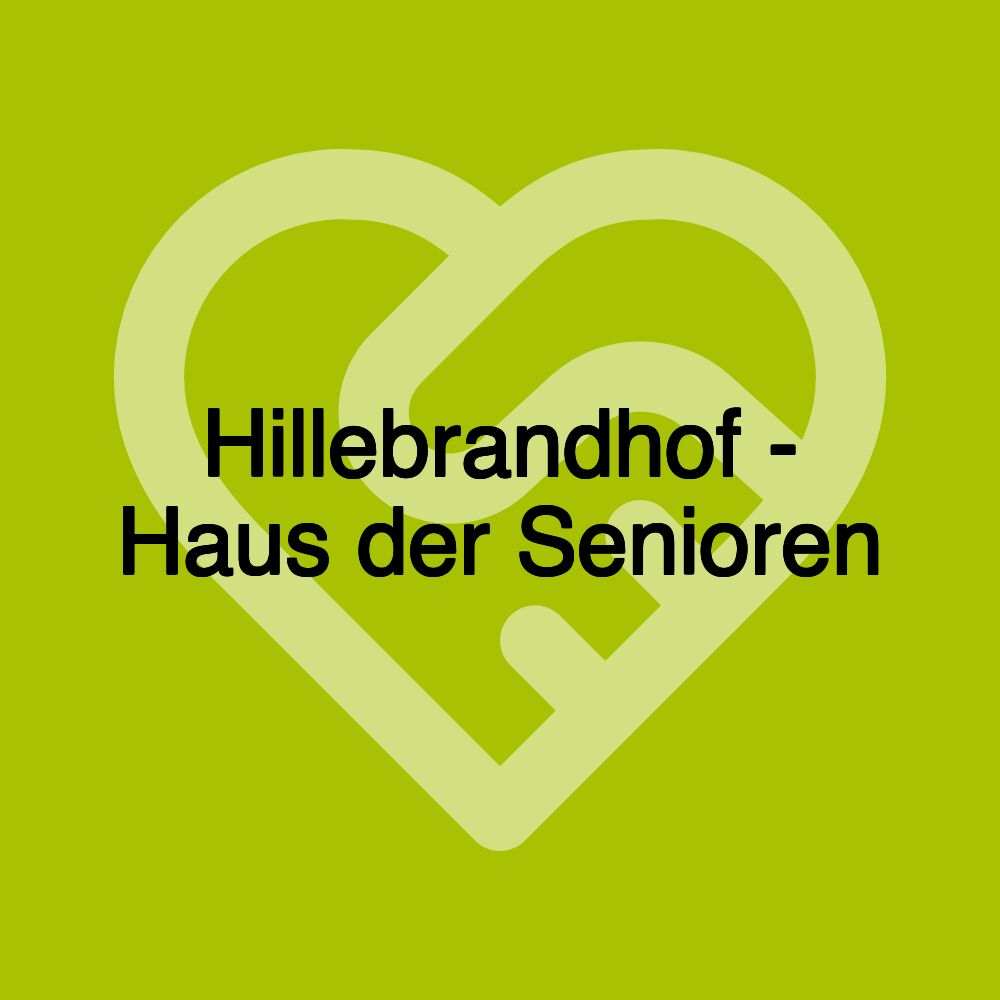 Hillebrandhof - Haus der Senioren