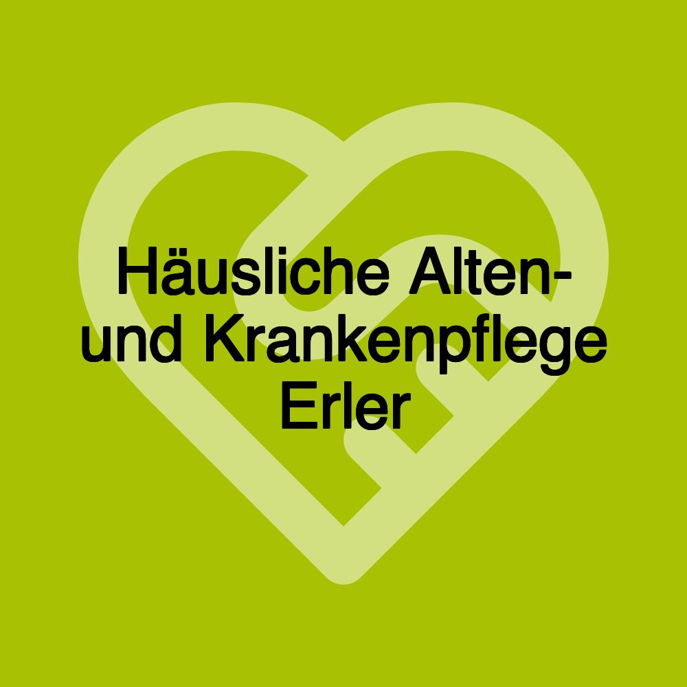 Häusliche Alten- und Krankenpflege Erler