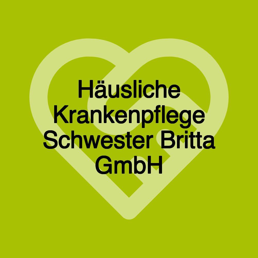 Häusliche Krankenpflege Schwester Britta GmbH