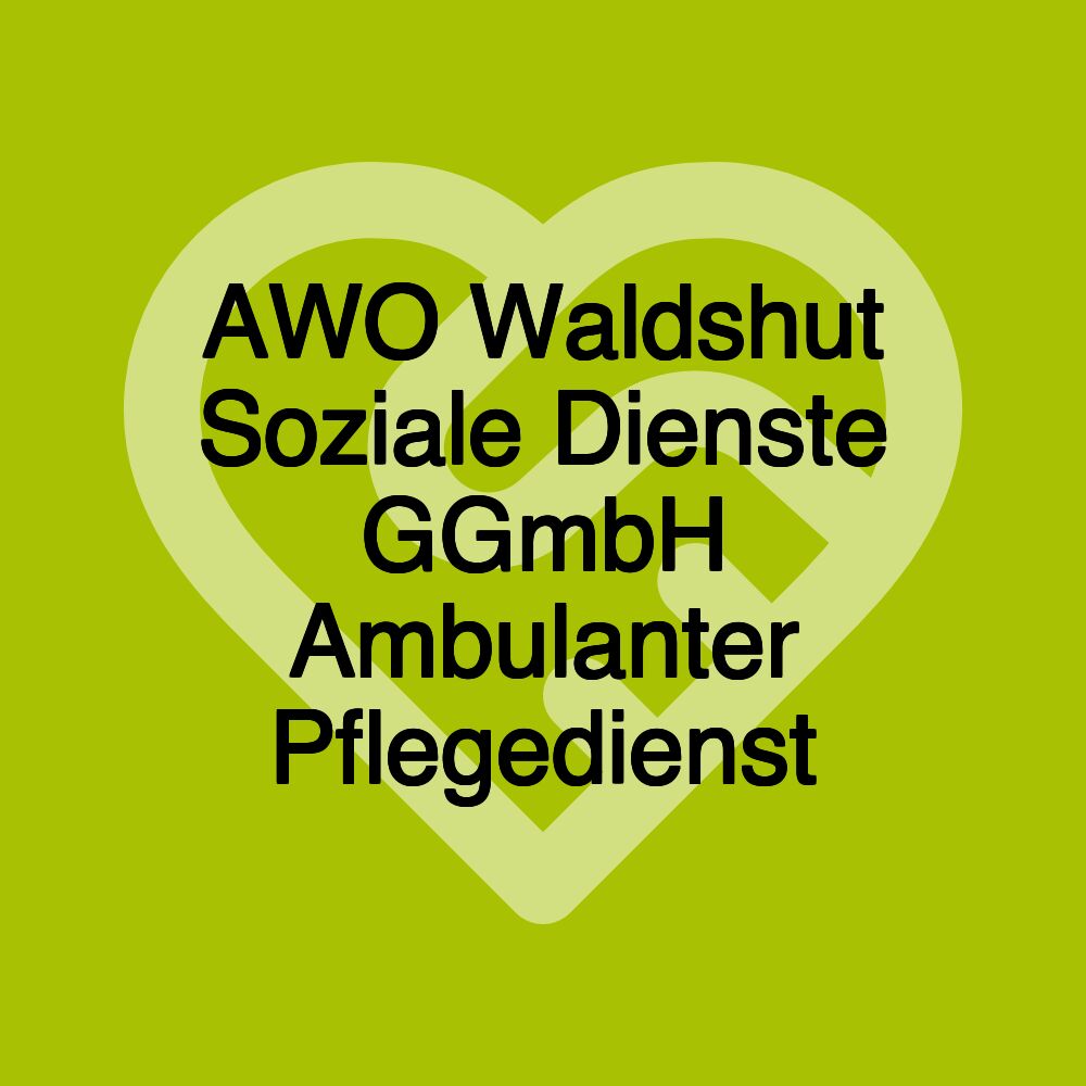 AWO Waldshut Soziale Dienste GGmbH Ambulanter Pflegedienst